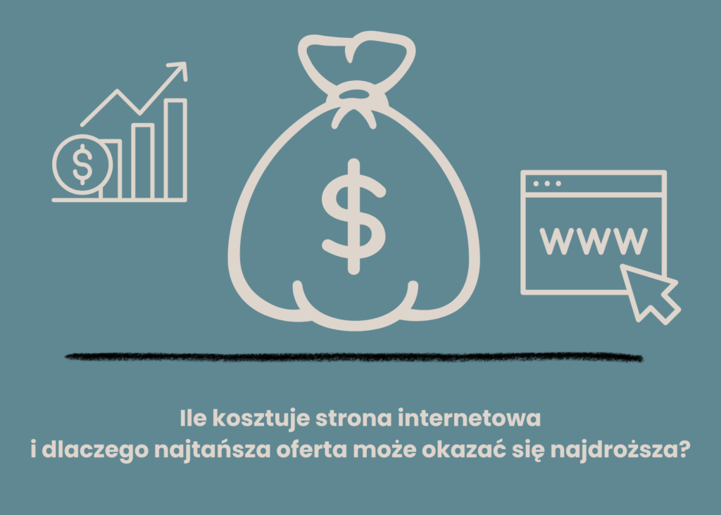 Ile kosztuje strona internetowa i dlaczego najtańsza oferta może okazać się najdroższa?